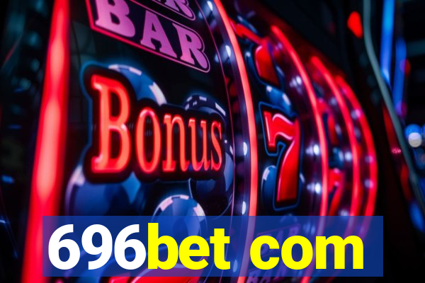 696bet com